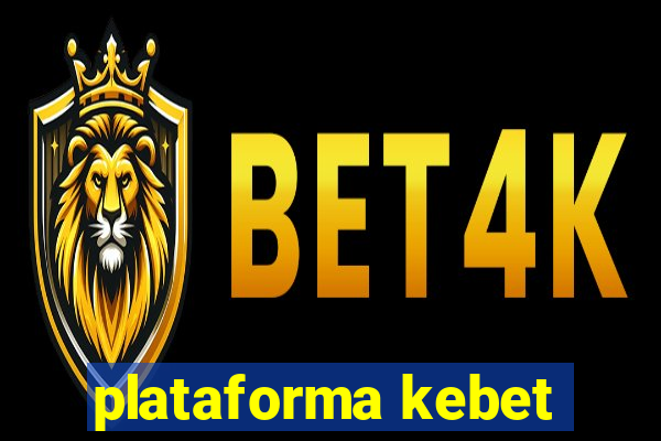 plataforma kebet